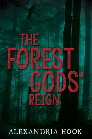 [The Forest Gods 01] • The Forest Gods' Reign